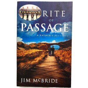 Rite of Passage: A Father's Blessing by Jim McBride